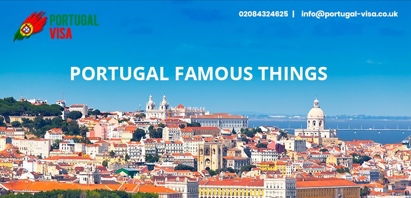 Portugal is Famous For