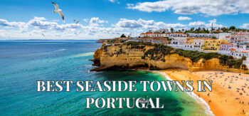 Seaside Towns in Portugal for a Perfect Summer Escape